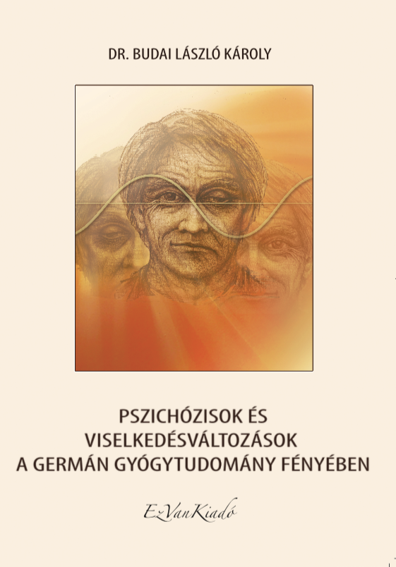 Pszichózisok és viselkedésváltozások a Germán Gyógytudomány fényében