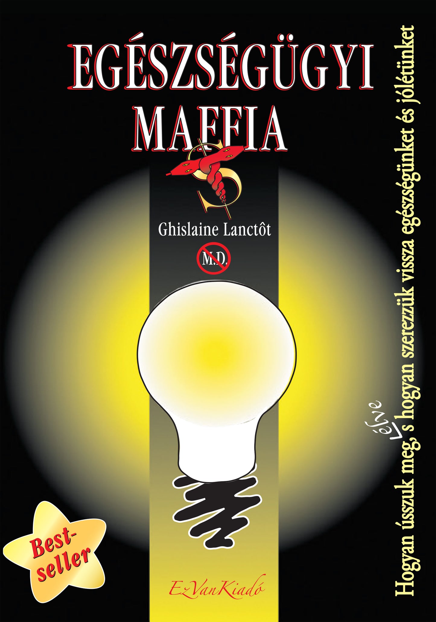 Ghislaine Lanctot : Egészségügyi Maffia