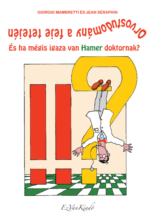 Orvostudomány a feje tetején