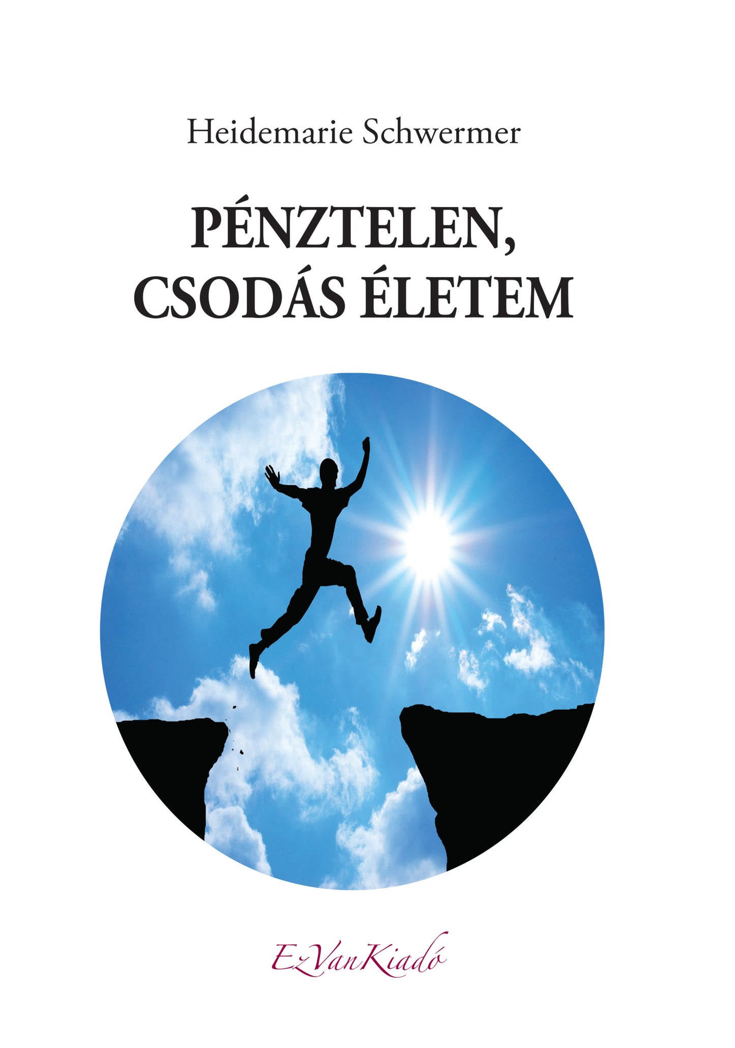 Pénztelen, csodás életem
