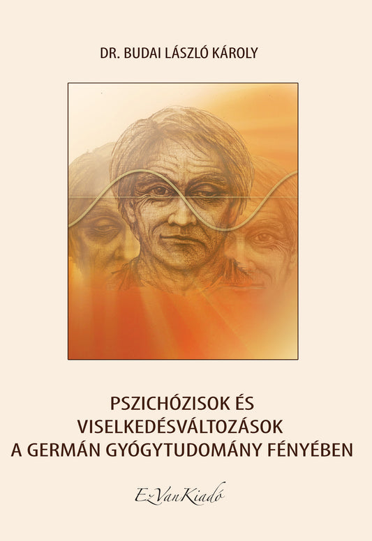 Pszichózisok és viselkedésváltozások a Germán Gyógytudomány fényében