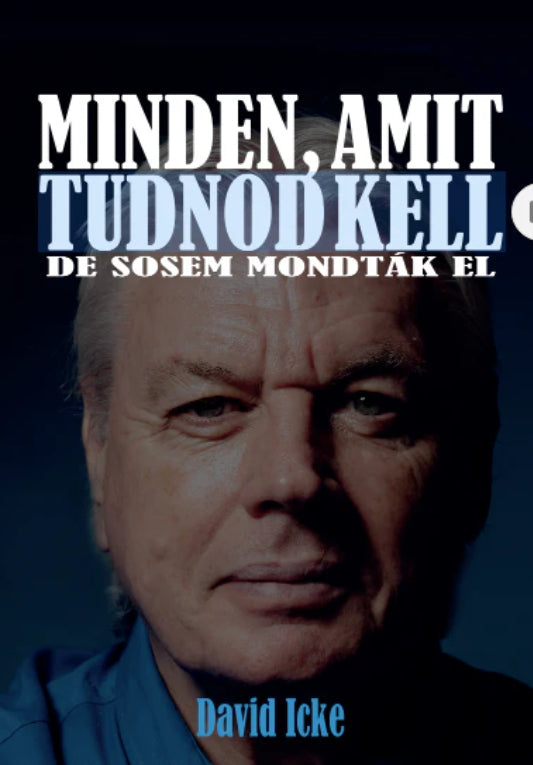 Minden, amit tudnod kell - I. kötet
